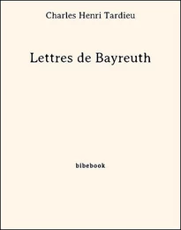 Lettres de Bayreuth