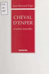 Cheval d'enfer et autres nouvelles