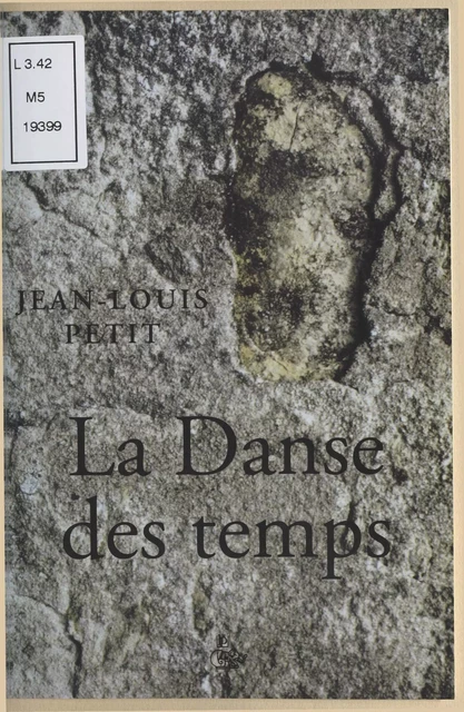 La Danse des temps - Jean-Louis Petit - FeniXX réédition numérique