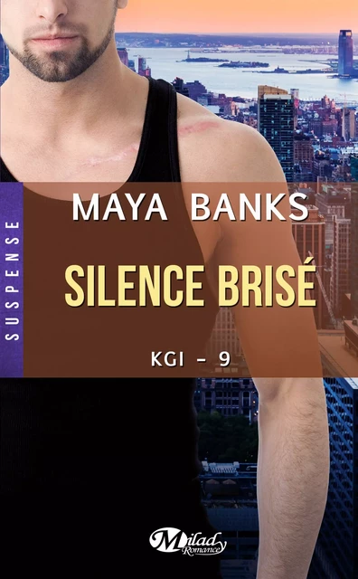 KGI, T9 : Silence brisé - Maya Banks - Milady