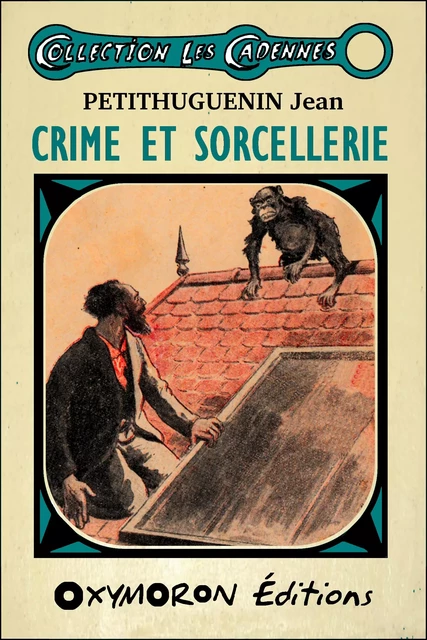 Crime et sorcellerie - Jean Petithuguenin - OXYMORON Éditions