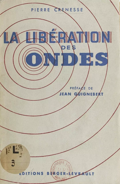 La libération des ondes - Pierre Crénesse - FeniXX rédition numérique