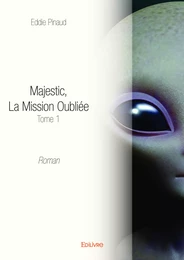 Majestic, La Mission Oubliée -Tome 1