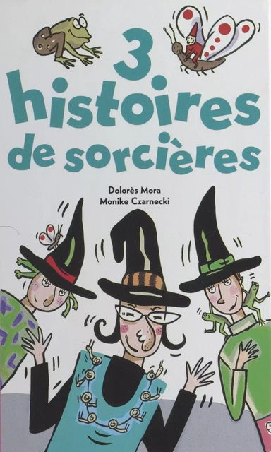 3 histoires de sorcières - Dolorès Mora - FeniXX réédition numérique