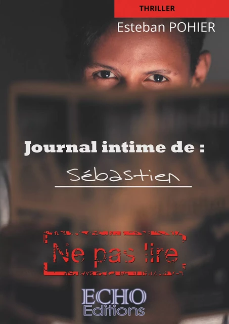 Journal intime de Sébastien - Esteban Pohier - ECHO Editions