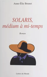 Solaris, médium à mi-temps