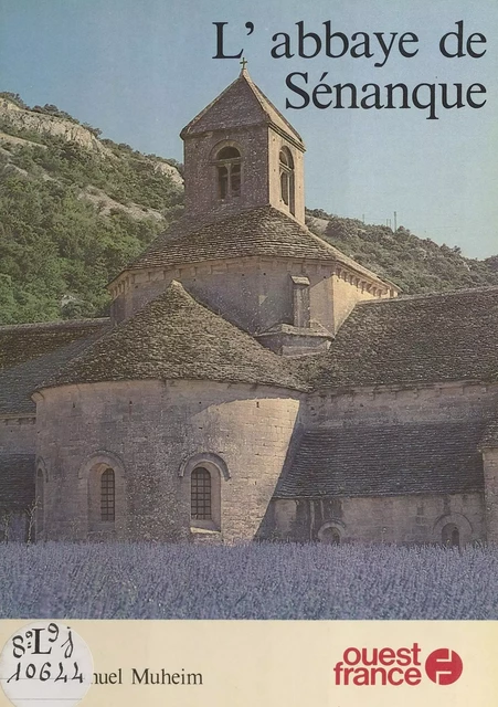 L'Abbaye de Sénanque - Emanuel Munheim - FeniXX réédition numérique