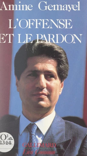 L'offense et le pardon - Amine Gemayel - FeniXX réédition numérique