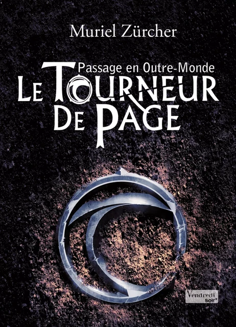 Le Tourneur de Page - T1 - Passage en Outre-Monde - Muriel Zürcher - Editions Eveil et Découvertes