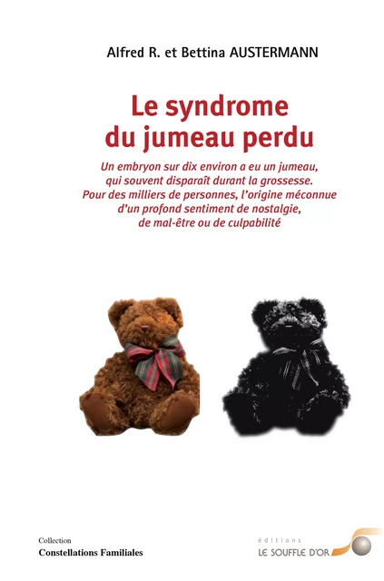 Le syndrome du jumeau perdu - Guide et témoignages à travers le deuil et l'acceptation - Alfred Ramoda Austermann, Bettina Austermann - Le souffle d'Or