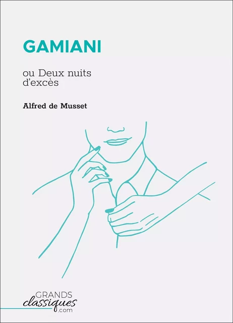 Gamiani - Alfred de Musset - GrandsClassiques.com