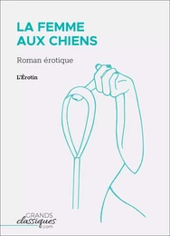 La Femme aux chiens