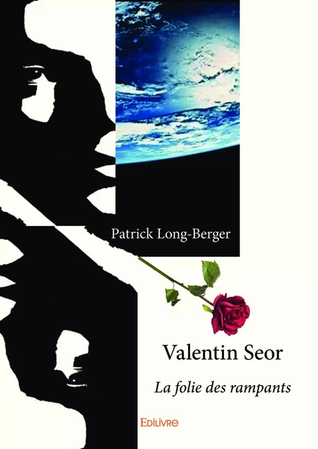 Valentin Seor - Patrick Long-Berger - Editions Edilivre