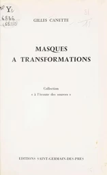 Masques à transformation