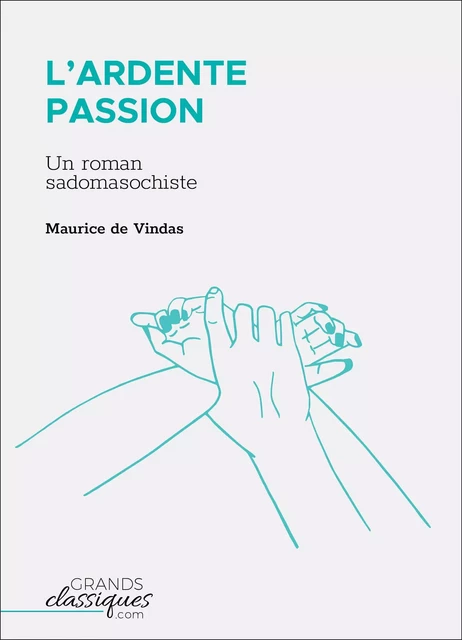 L'Ardente Passion - Maurice de Vindas - GrandsClassiques.com