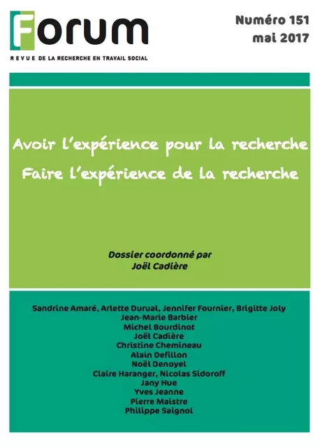 Forum 151 : Avoir l’expérience pour la recherche - Faire l’expérience de la recherche - Collectif Collectif - Champ social Editions