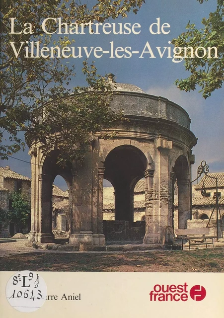 La Chartreuse de Villeneuve-lès-Avignon - Félix Buffières - FeniXX réédition numérique