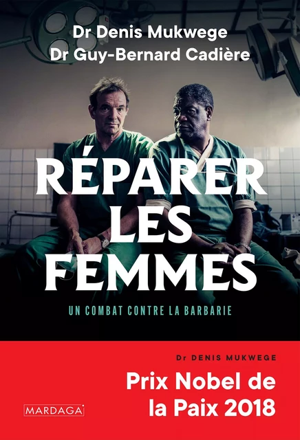 Réparer les femmes - Denis Mukwege, Guy-Bernard Cadière - Aedis