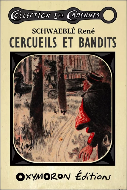 Cercueils et bandits - René Schwaeblé - OXYMORON Éditions