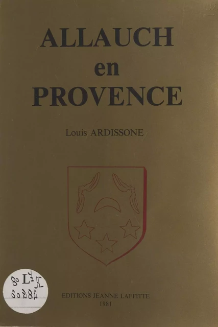 Allauch en Provence - Louis Ardissone - FeniXX réédition numérique