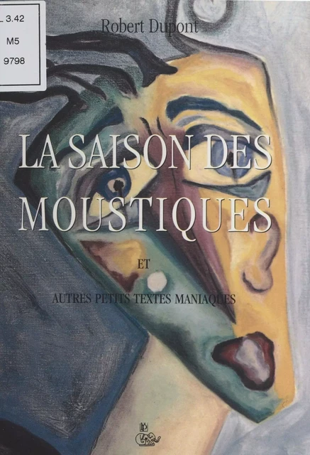 La Saison des moustiques - Robert Dupont - FeniXX réédition numérique