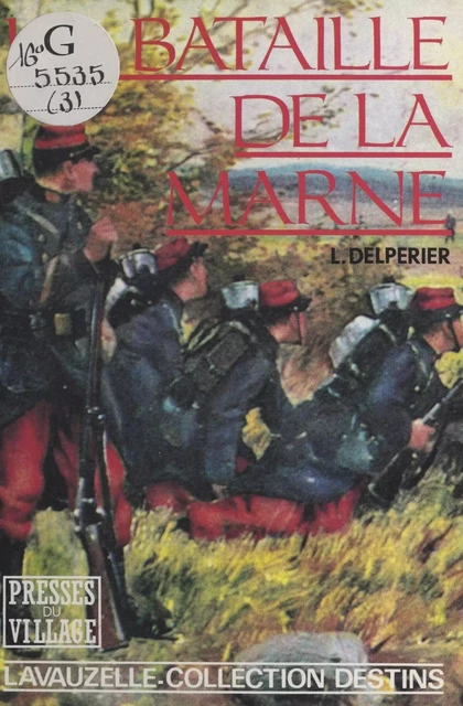 La Bataille de la Marne - Louis Delpérier - FeniXX réédition numérique