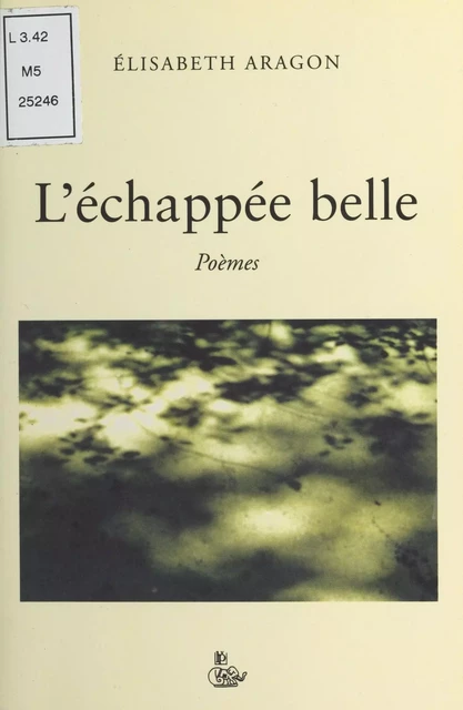 L'Échappée belle - Elisabeth Aragon - FeniXX réédition numérique