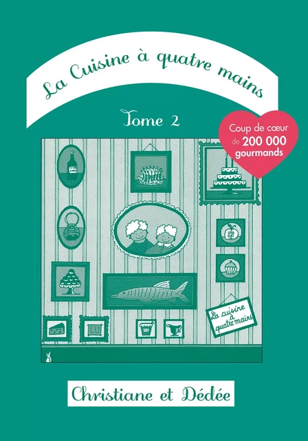 La Cuisine à quatre mains -  Christiane,  Dédée - Lemaitre Publishing