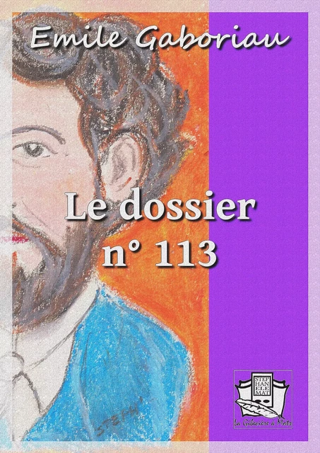 Le dossier n° 113 - Émile Gaboriau - La Gibecière à Mots