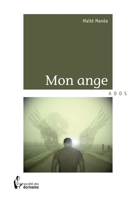 Mon ange - Maïté Manéa - Société des écrivains