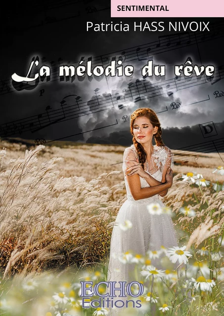 La mélodie du rêve - Patricia Hass Nivoix - ECHO Editions