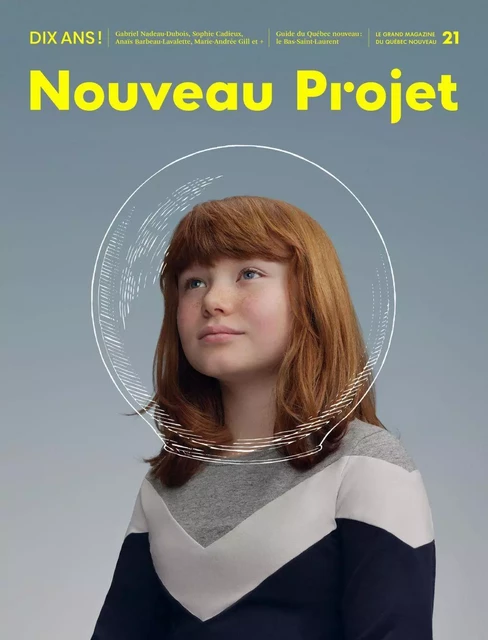 Nouveau Projet 21 - Dalie Giroux, Marie-Andrée Gill, Ambre Sachet, Émélie Bernier, Marine Ernoult, Gabrielle Roberge, Marie-Sophie Banville, Simon Couturier, David Hoon Kim, Sarah Bakaloglou, Miriane Demers-Lemay, Guillaume Lavallée, Élodie Villalon, Marie-Hélène Voyer, Anaïs Barbeau-Lavalette, Michèle Ouimet, Fanny Britt, Olivier Choinière, Samuel Archibald, Sophie Cadieux, Gabriel Nadeau-Dubois, Sophie Elias-Pinsonnault, Freyncheyska St-Germain, Nidia Guerrier, Vicente Guzman Barra, Daren Germain, Gabriel Bourret, Jay Jay, Chloé Sirois, Salomé Assor, Léo Coupal-Lafleur, Clémence Roy-Darisse, Marc-Antoine Sinibaldi, Mzwandile Poncana, Léa Ilardo, Christa Couture, Samuel Cantin, Éric LeBlanc, Jean-Philippe Lehoux, Laurence Côté-Fournier, Martin Gibert, Élise Desaulniers, Hélène Buzzetti - Atelier 10