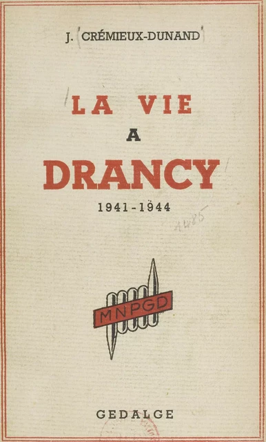 La vie à Drancy, 1941-1944 - Julie Crémieux-Dunand - FeniXX réédition numérique