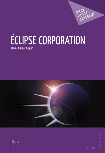 Eclipse Corporation - Jean-Phillipe Burgun - Mon Petit Editeur