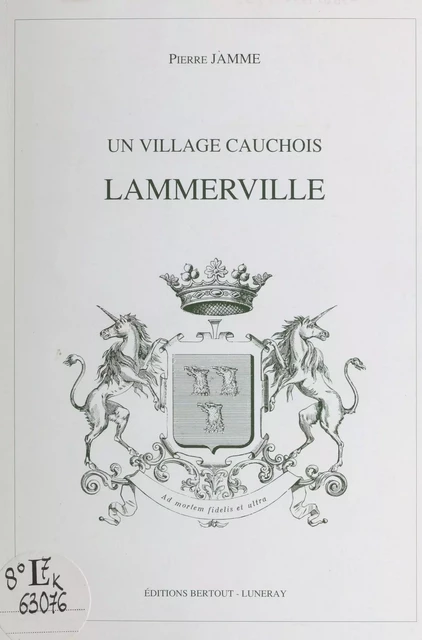 Un village cauchois : Lammerville - Pierre Jamme - FeniXX réédition numérique