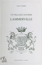 Un village cauchois : Lammerville