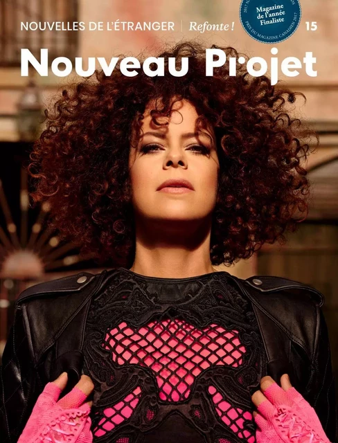 Nouveau Projet 15 - Nicolas Langelier, Benoit Hardy-Chartrand, Ophélie Lechat, Hélène Boucher, Renaud Philippe, Rémy Bourdillon, Anne-Hélène Mai, Sarah R. Champagne, Zaher Al Zaher, Mortaza Behboudi, Pablo E. Piovano, Anne Caroline Desplanques, Yannick Marcoux, Cookie Kalkair, Lucile Julaud, Samuel Mercier, Karina Soucy, Joanie Tremblay-Pouliot, Stéphane Trottier, Alexand Fournier, Guillaume Roy, Bruce Gervais, Guillaume Corbeil, Marie-Claude Élie-Morin, Louki Bersianik, Lucie Joubert, Durga Chew-Bose, Laurence Gough, Vanessa Allnutt, Marc-André Cyr, Christophe-Hubert Joncas, Marie-Sophie Banville, Jonathan Livernois, Ouanessa Younsi, Alanis Obomsawin, Alexandre L’Archevêque, Juliana Léveillé-Trudel, Sophie Létourneau, Hugo Bonin, Marie Darsigny, Jérémie McEwen - Atelier 10