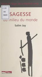 Sagesse du milieu du monde