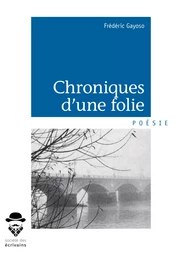 Chroniques d'une folie