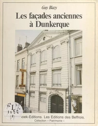 Les Façades anciennes à Dunkerque