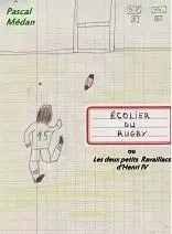 Écoliers du rugby ou les deux petits Ravaillacs d'Henri IV - Pascal Médan - Éditions de la dodine