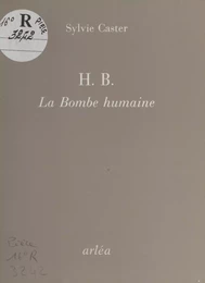 H.B., la bombe humaine