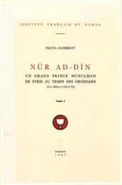 Nūr ad-Dīn. Tome I