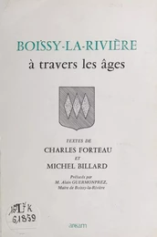 Boissy-la-Rivière à travers les âges