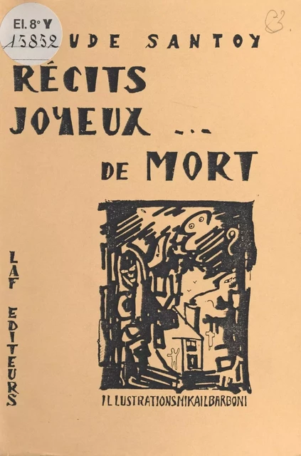 Récits joyeux de mort - Claude Santoy - FeniXX réédition numérique