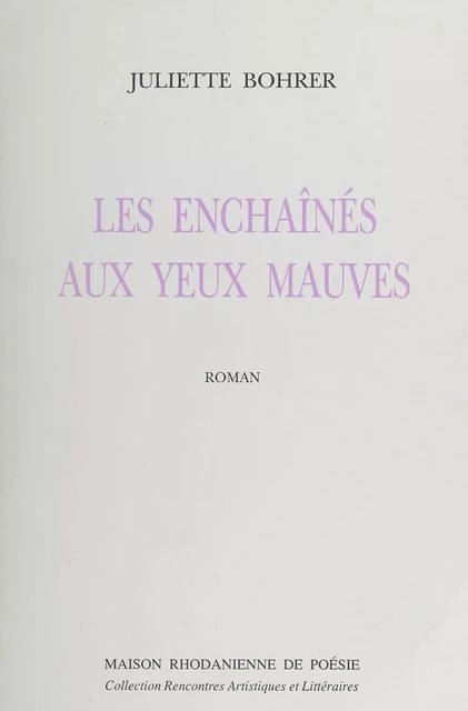 Les enchaînés aux yeux mauves - Juliette Bohrer - FeniXX réédition numérique