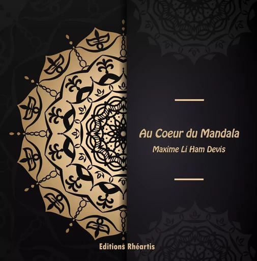 Au Coeur du Mandala - Maxime Li Ham Devis - Editions Rhéartis