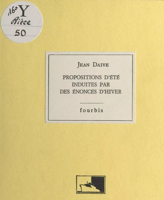 Propositions d'été induites par des énoncés d'hiver - Jean Daive - FeniXX réédition numérique