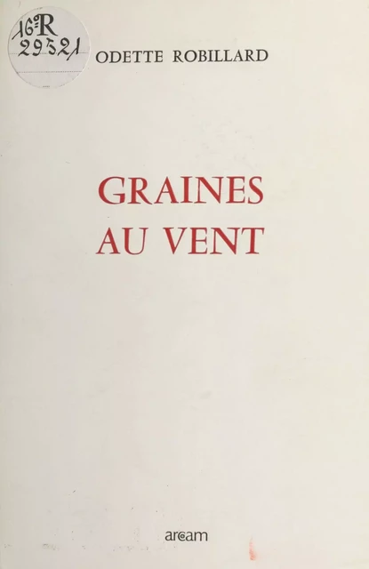 Graines au vent - Odette Robillard - FeniXX réédition numérique