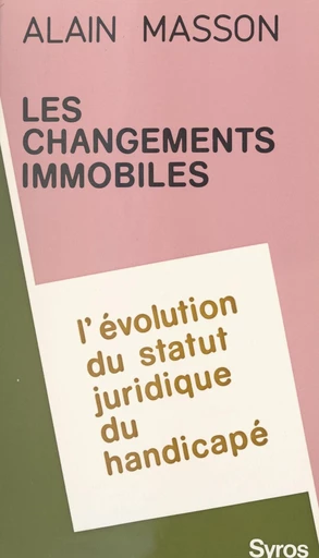 Les changements immobiles - Alain Masson - FeniXX réédition numérique